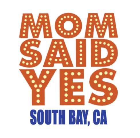 Mom Said Yes - Torrance