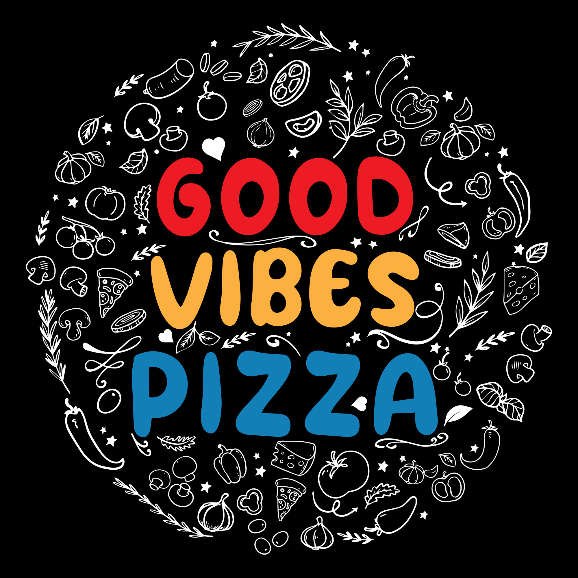 GOOD VIBES PIZZA